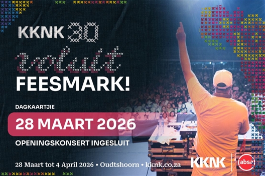KKNK Feesmark: 28 Maart (Voluit Openingskonsert)